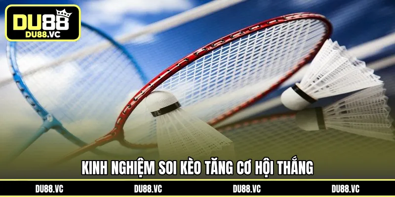 Kinh nghiệm soi kèo tăng cơ hội thắng 