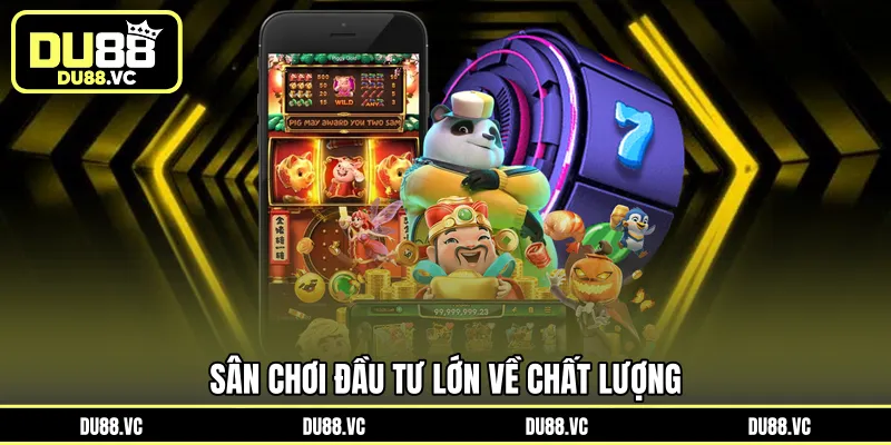 Sân chơi đầu tư lớn về chất lượng