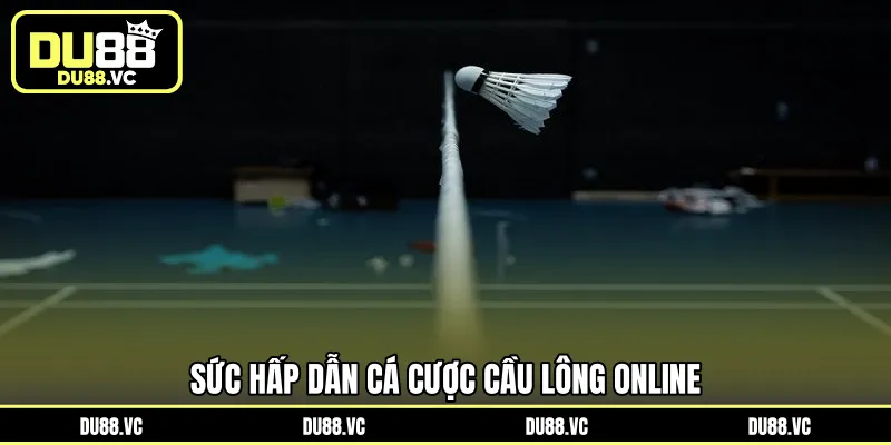 Sức hấp dẫn cá cược cầu lông online 