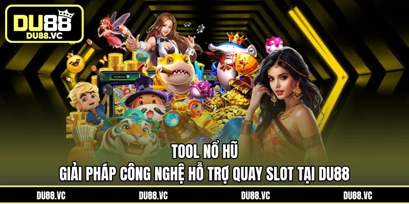 Tool nổ hũ